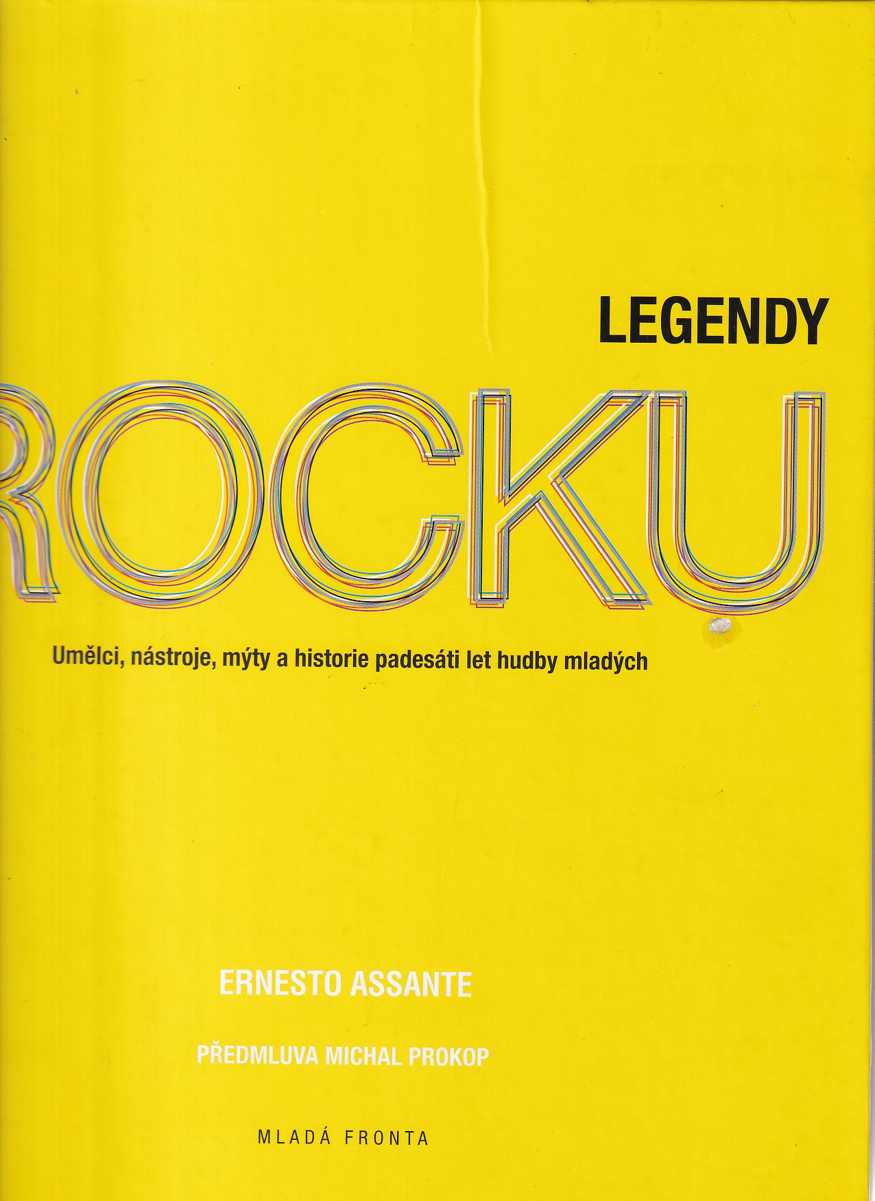 Legendy rocku : umělci, nástroje, mýty a historie padesáti let hudby mladých