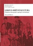 Lidová oděvní kultura: Příspěvky k ikonografii, typologii a metodologii