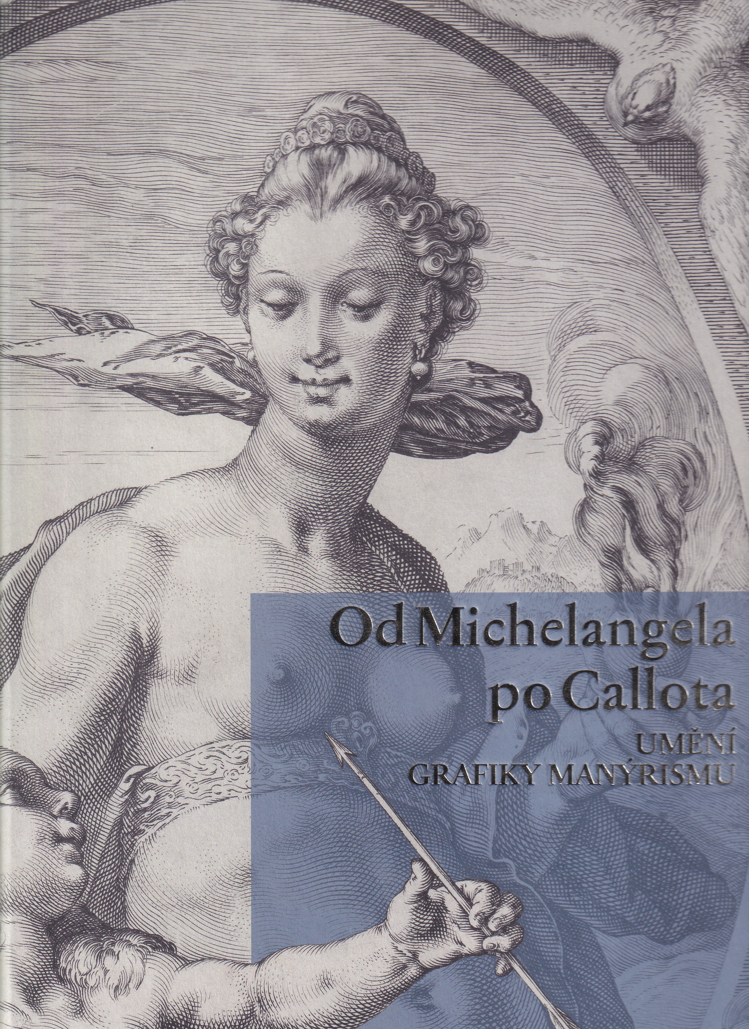 Od Michelangela po Callota : umění grafiky manýrismu