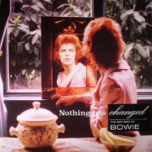 Nothing Has Changed (The Very Best Of Bowie)