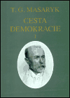 Cesta demokracie I. : Projevy, články, rozhovory 1918-1920