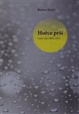 Hořce prší: verše z let 1999-2011