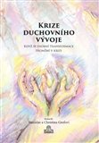 Krize duchovního vývoje: Když se osobní transformace promění v krizi