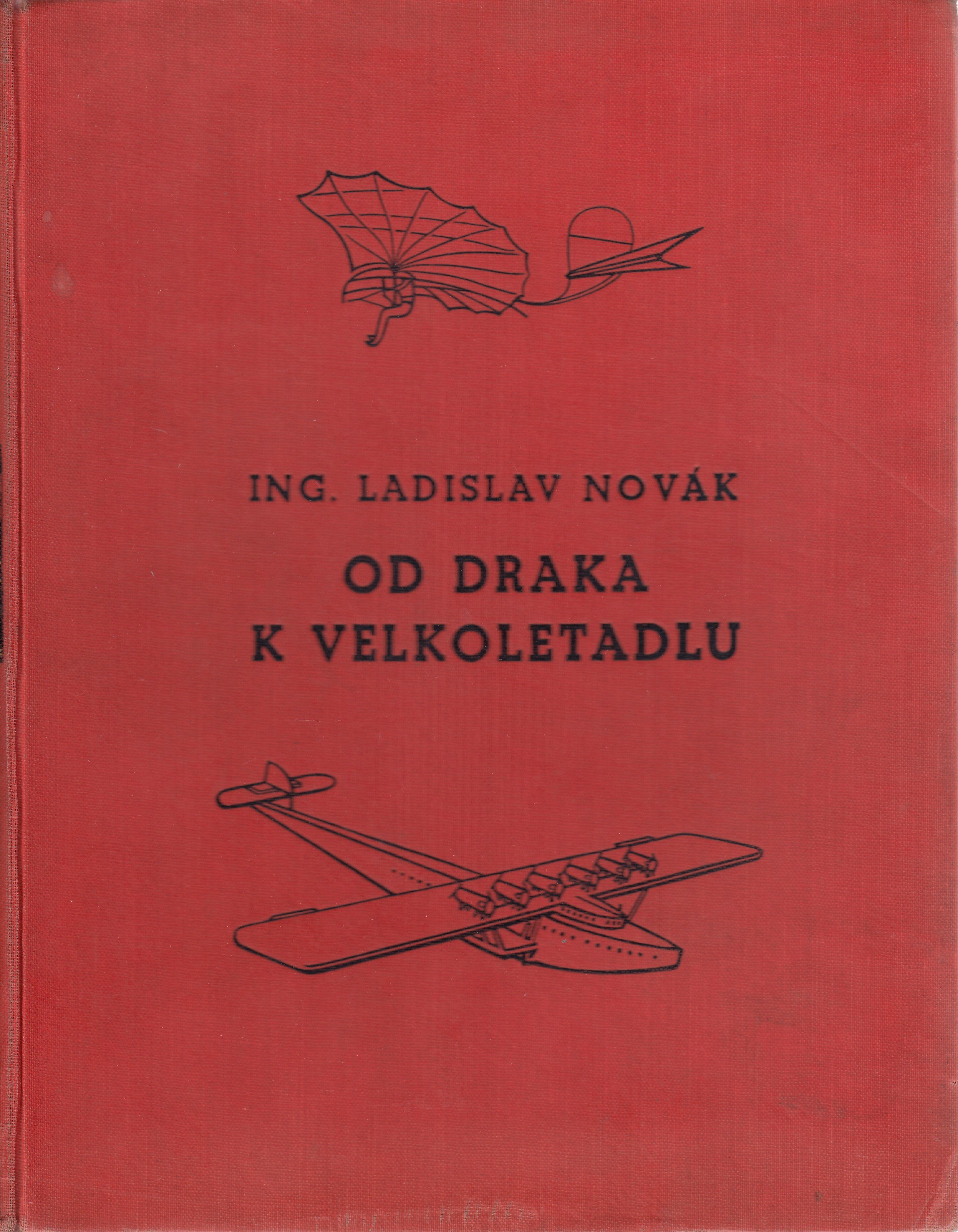 Od draka k velkoletadlu