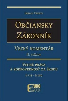 Občiansky zákonník Vecné práva a zodpovednosť za škodu