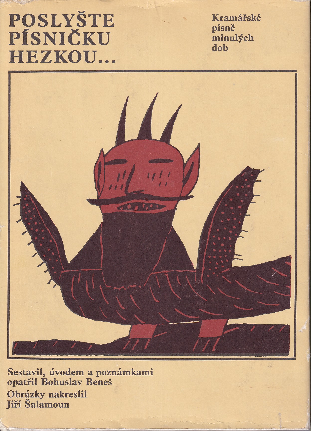 Poslyšte písničku hezkou ... - Kramářské písně minulých dob