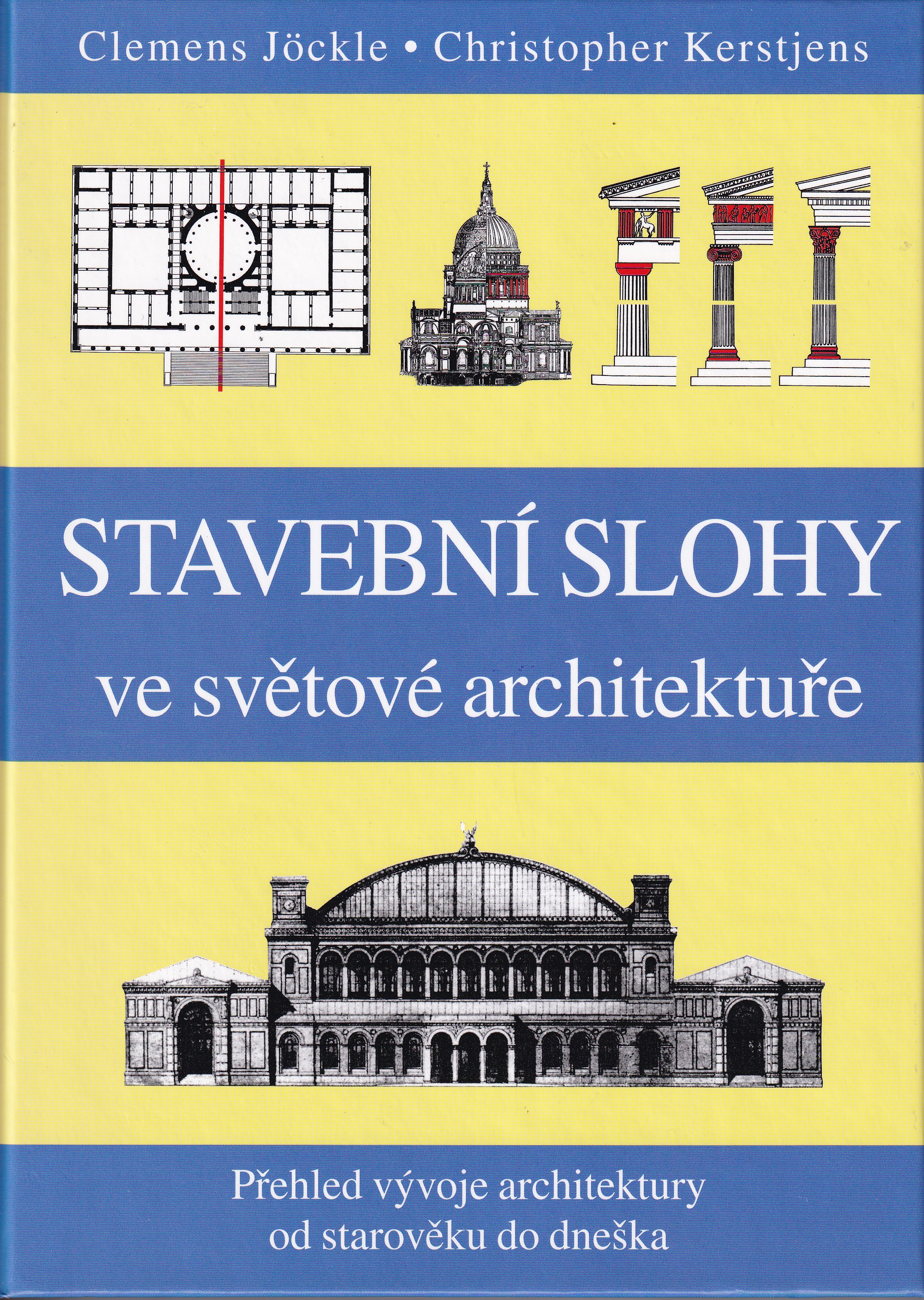 Stavební slohy ve světové architektuře : přehled vývoje architektury od starověku do dneška