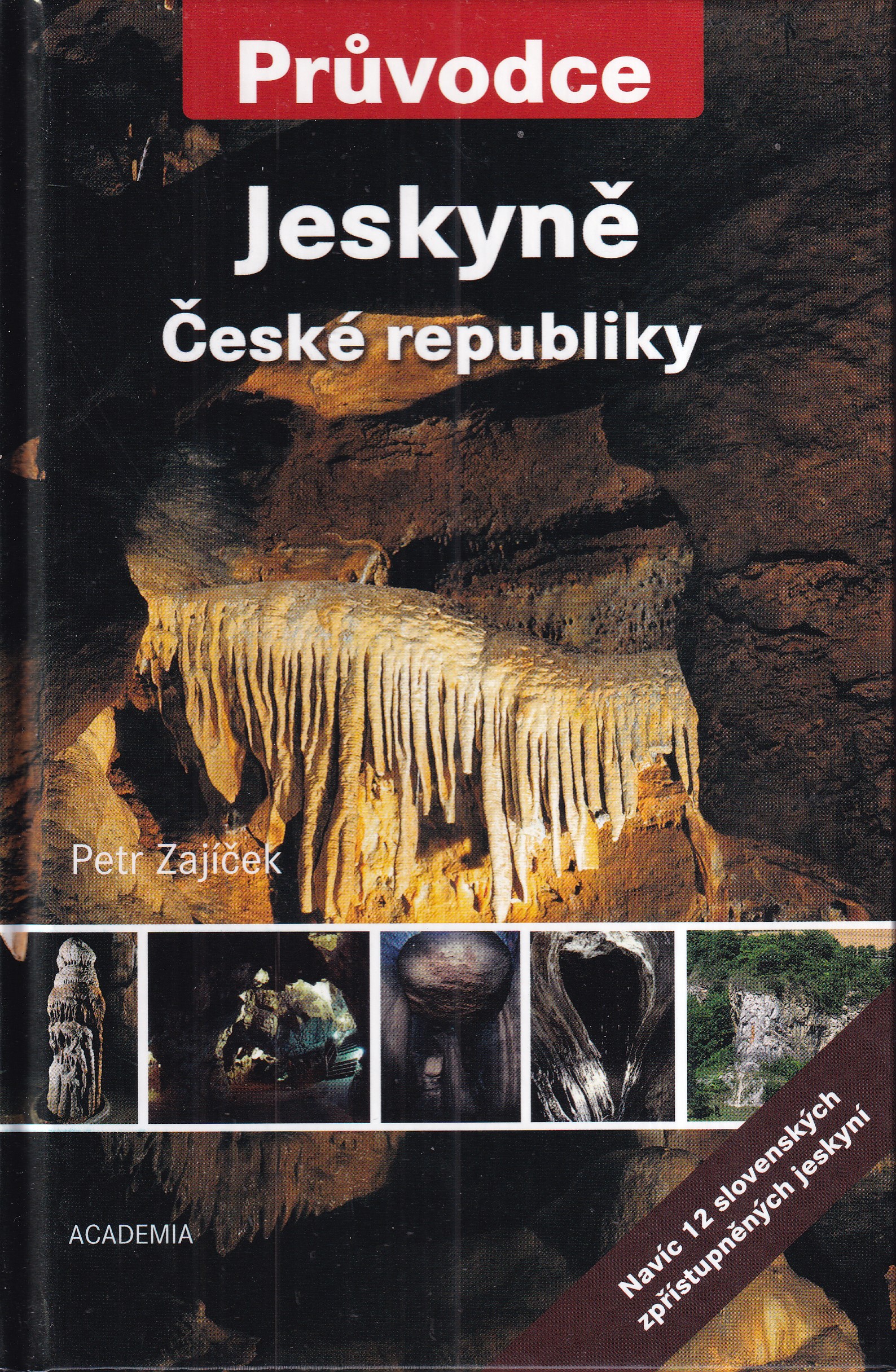 Jeskyně České republiky  Petr Zajíček