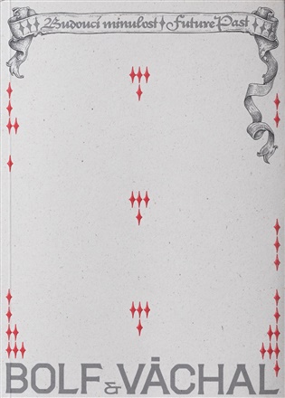  Bolf & Váchal - Budoucí minulost 