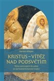 Kristus – vítěz nad podsvětím. Téma sestoupení do pekel ve východokřesťanské tradici
