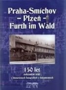 Praha - Smíchov - Plzeň - Furth im Wald