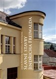 Slavné stavby Jindřicha Freiwalda