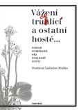 Vážení truchlící a ostatní hosté