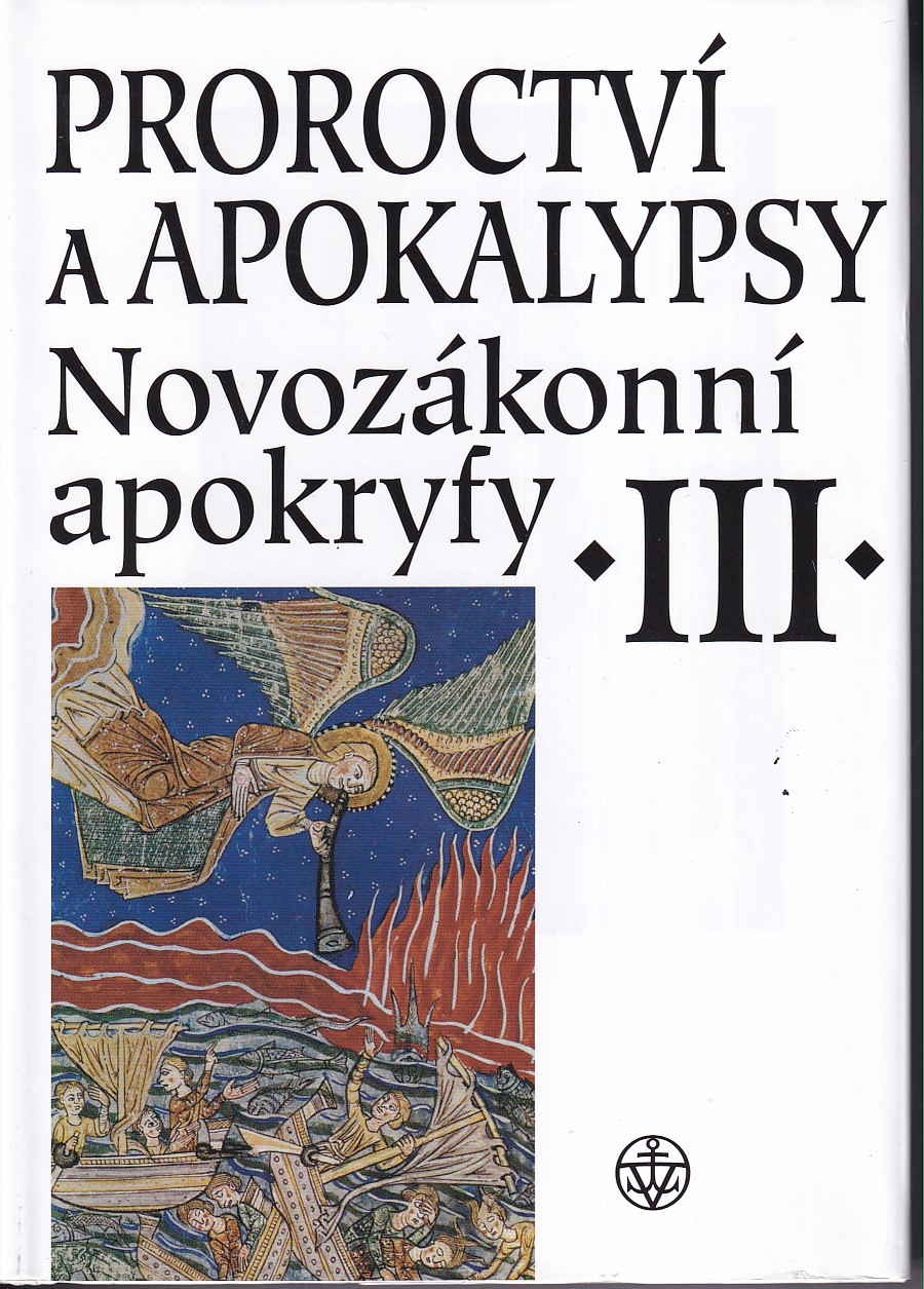 Novozákonní apokryfy. III, Proroctví a apokalypsy