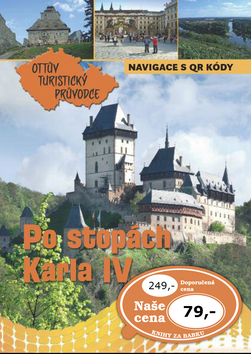 Po stopách Karla IV. Ottův turistický průvodce