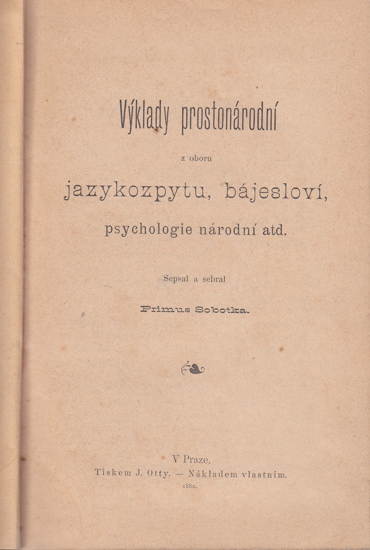 Výklady prostonárodní z oboru jazykozpytu, bájesloví, psychologie národní atd.