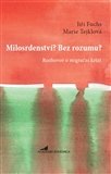 Milosrdenství? Bez rozumu? Rozhovor o migrační krizi