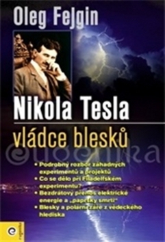 Nikola Tesla vládce blesku