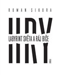 Hry: Labyrint světa a ráj biče