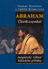 Abraham. Člověk a symbol Jungiánský výklad biblického příběhu