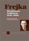 Divadelním ředitelem 1945-1950.  Jiří Frejka na Vinohradech