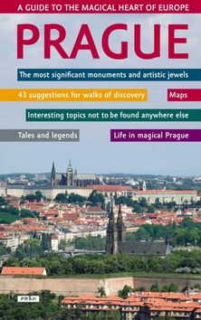 Prague A guide to the magical heart of Europe