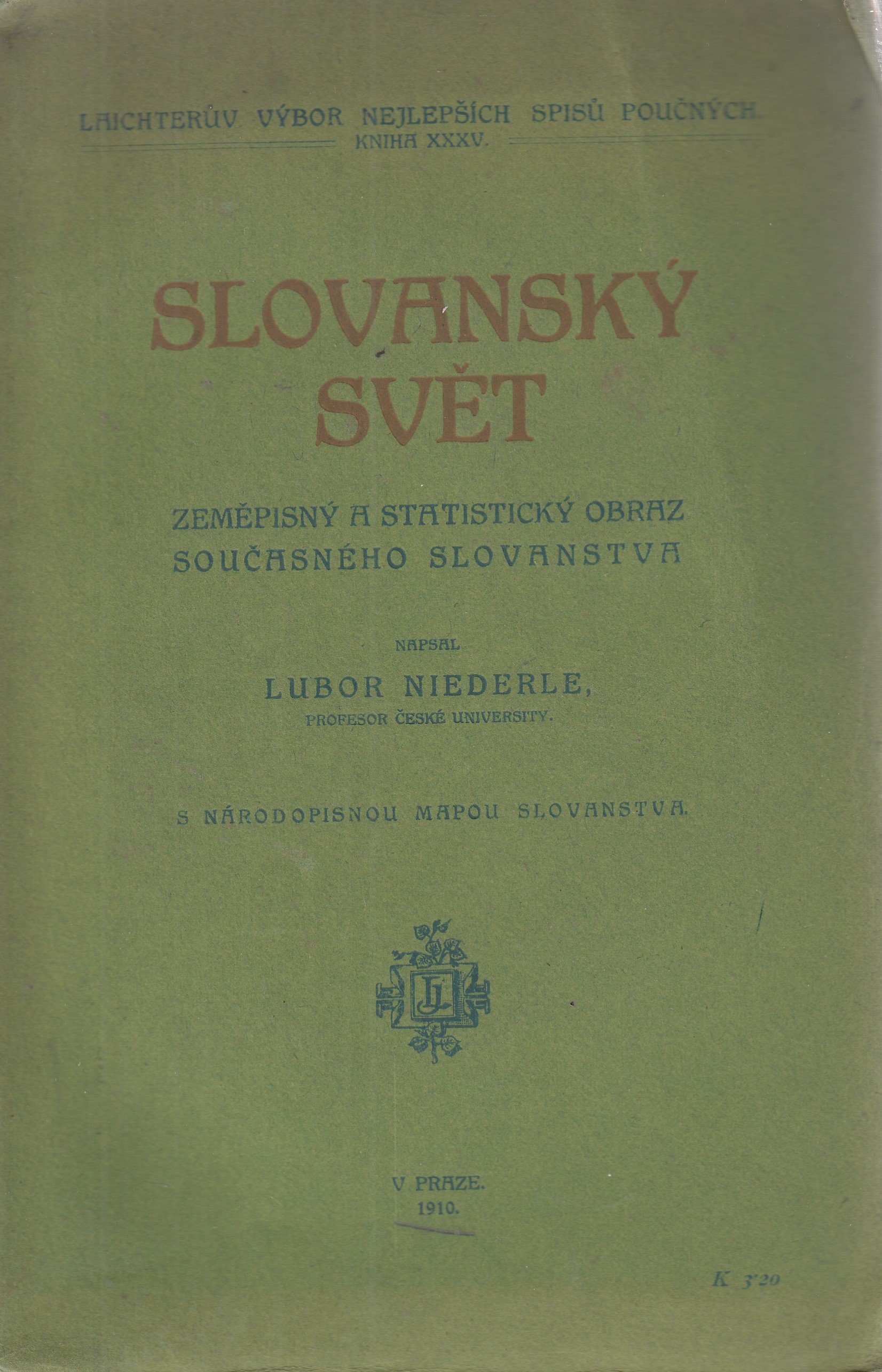 Slovanský svět : Zeměp. a statist. obraz součas. Slovanstva, s národop. mapou Slovanstva