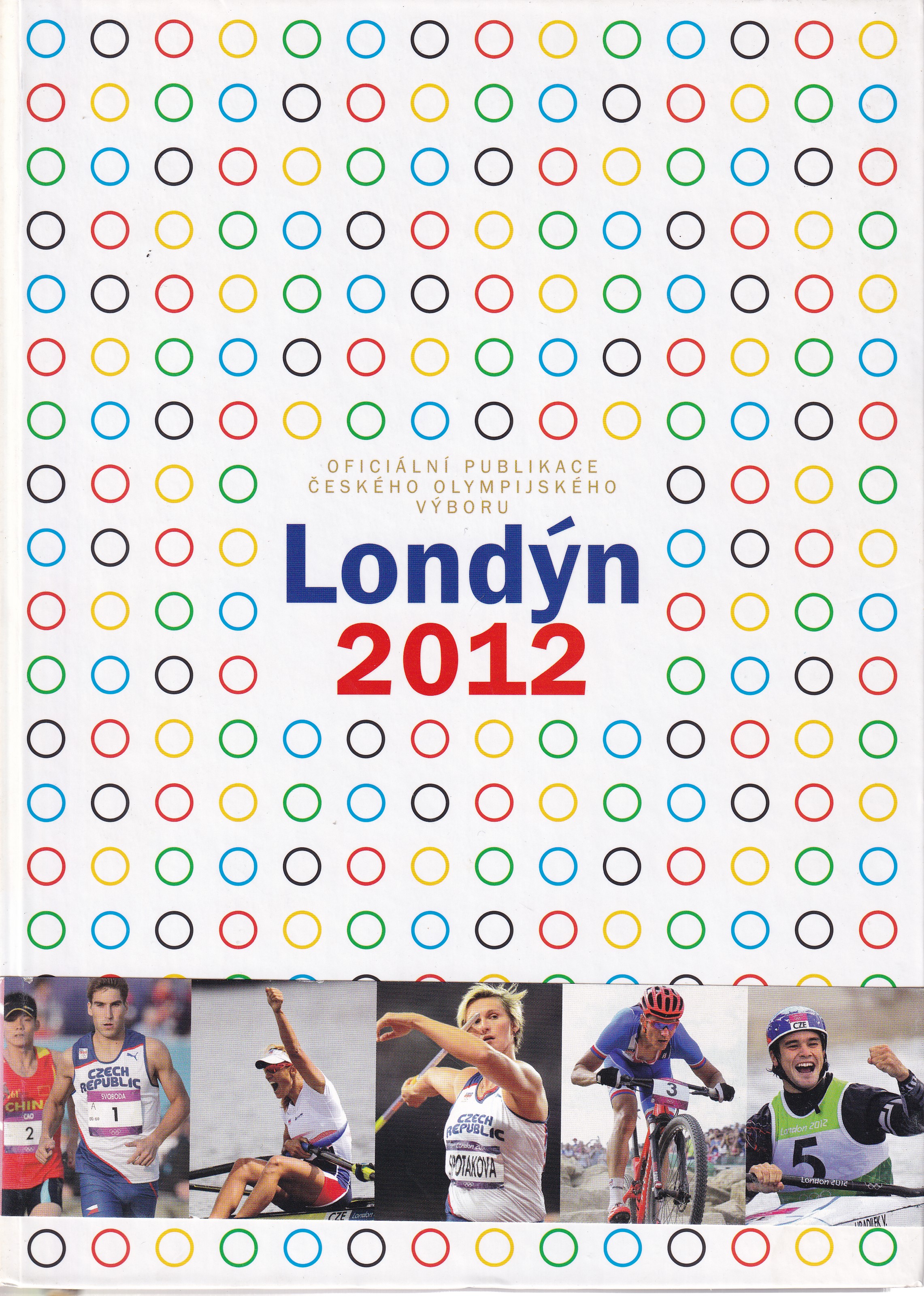 Londýn 2012 : oficiální publikace Českého olympijského výboru  Jiří Černý