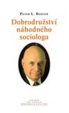 Dobrodružství náhodného sociologa. Jak vysvětlit svět, a přitom nenudit