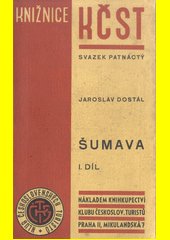 Šumava. I,  Šumava, Všerubské mezihoří, část Českého lesa a jeho podhůří, Šumava. II, Podhůří Šumavy či Pošumaví,