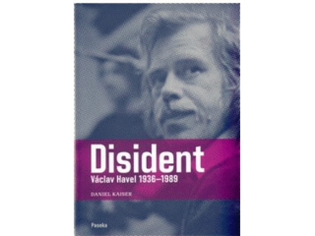 Disident : Václav Havel 1936-1989