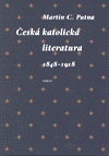 Česká katolická literatura v evropském kontextu 1848 - 1918