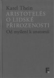 Aristotelés o lidské přirozenosti. Od myšlení k anatomii