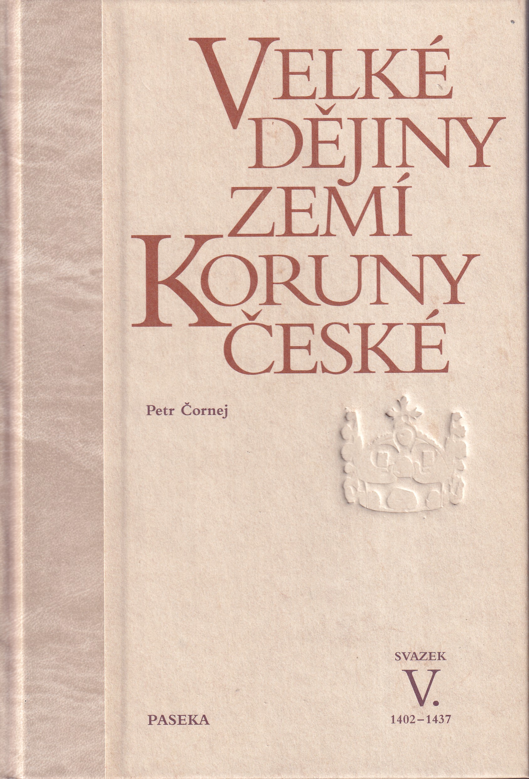 Velké dějiny zemí Koruny české, svazek V. 1402 - 1437