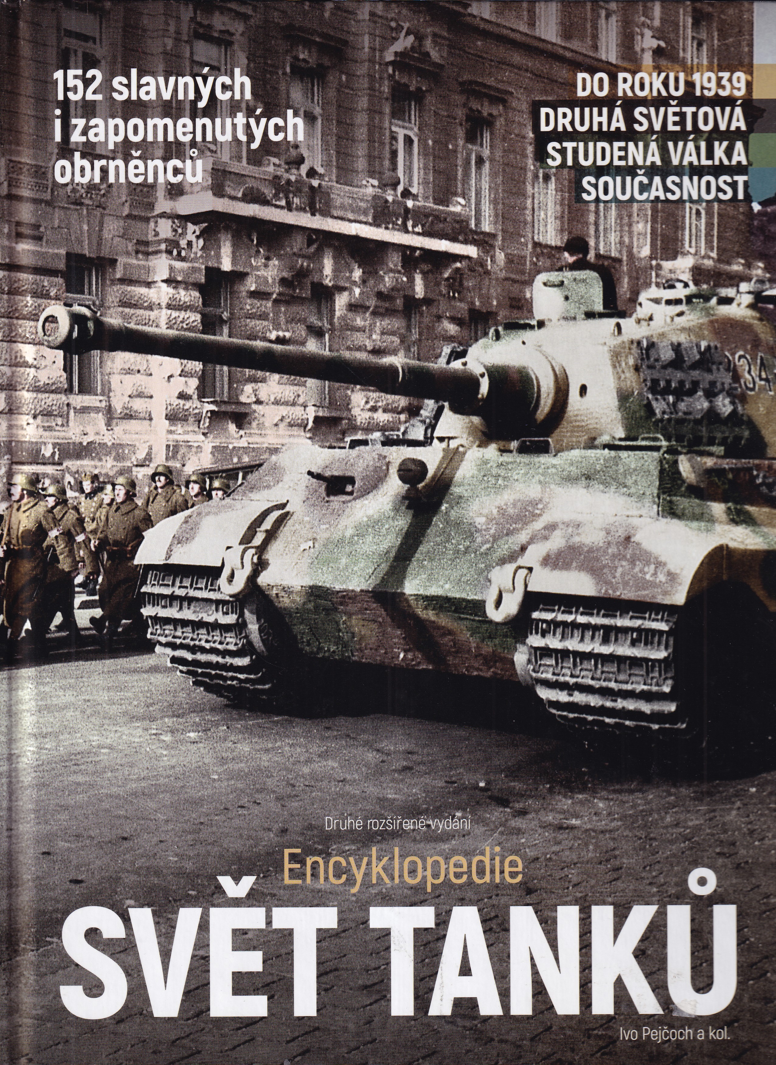 Svět tanků : encyklopedie : 152 slavných i zapomenutých obrněnců