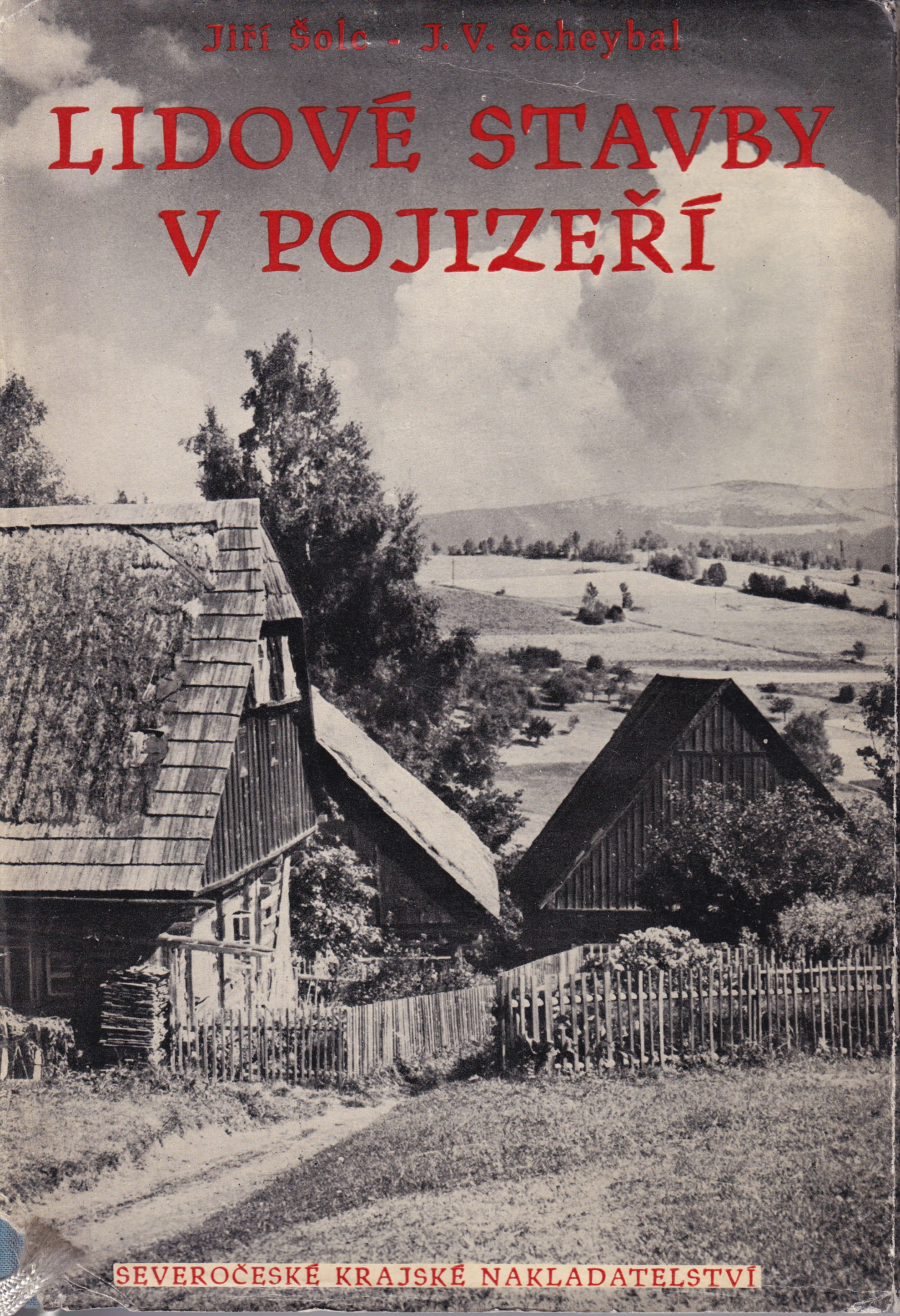 Lidové stavby v Pojizeří : Soubor fotografií  věnování Jiří Šolc