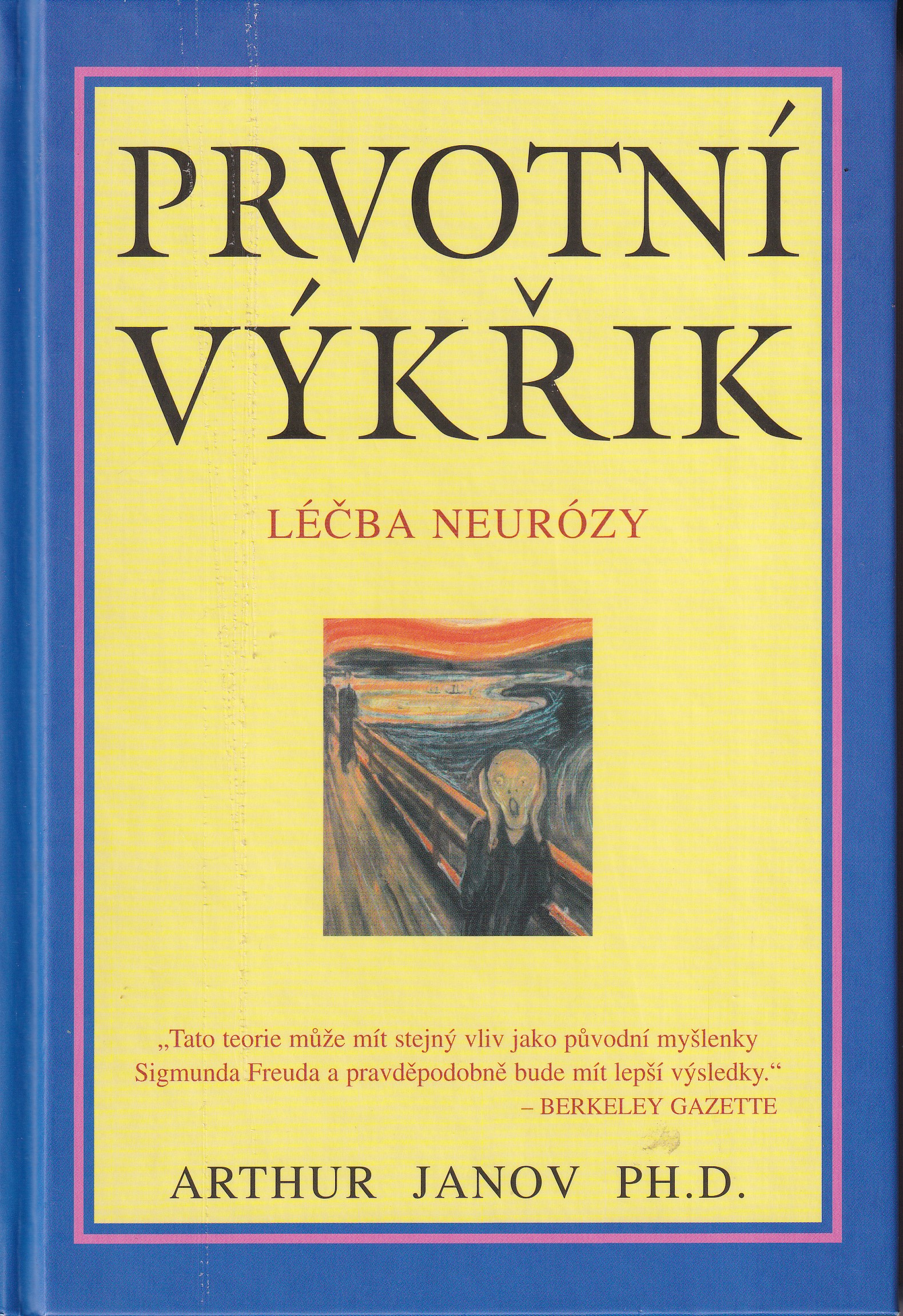 Prvotní výkřik : léčba neurózy