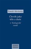 Člověk jako tělo a duše v Teologické sumě