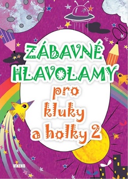 Zábavné hlavolamy pro kluky a holky 2