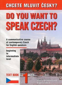 Chcete mluvit česky ? - Do you want to speak czech ? Text Book 1
