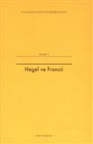 Hegel ve Francii. Francouzská recepce Hegelovy filosofie času