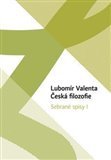 Česká filozofie Sebrané spisy I.