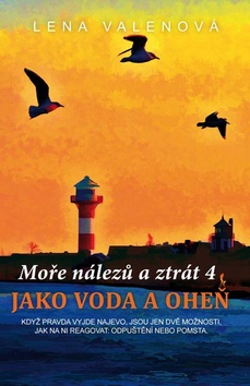 Moře nálezů a ztrát 4 Jako voda a oheň