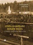 Cesta legionáře kolem světa. Z pamětí Antonína Matejska