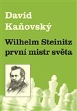 Wilhelm Steinitz - první mistr světa