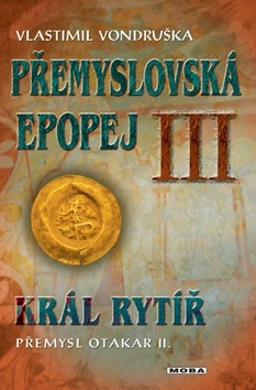 Přemyslovská epopej III