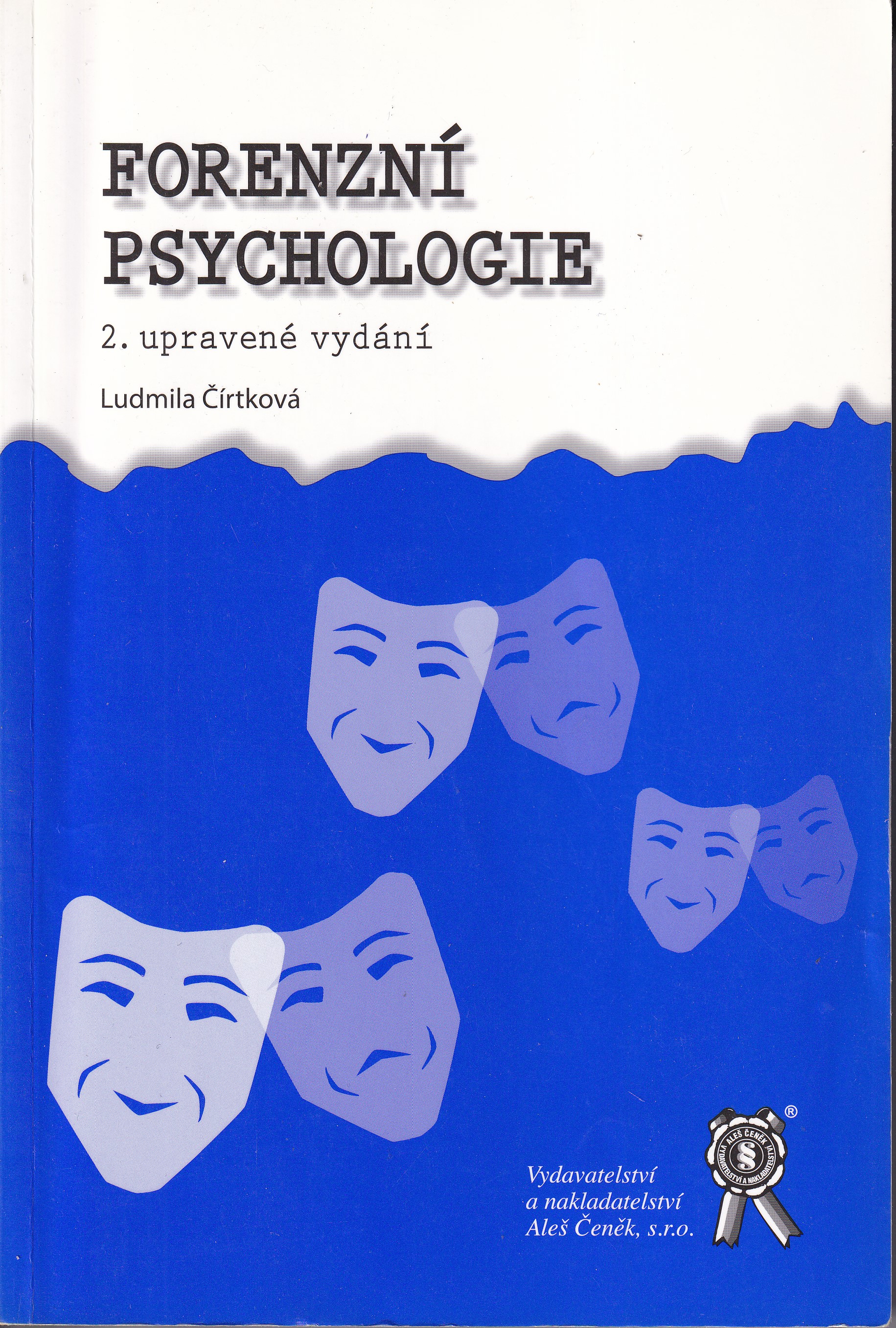 Forenzní psychologie  Ludmila Čírtková