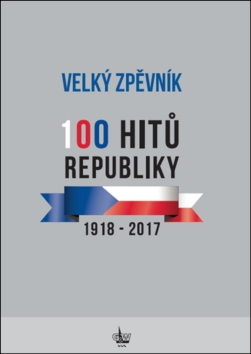 Velký zpěvník 100 hitů republiky