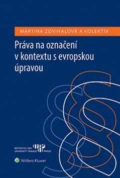 Práva na označení v kontextu s evropskou úpravou