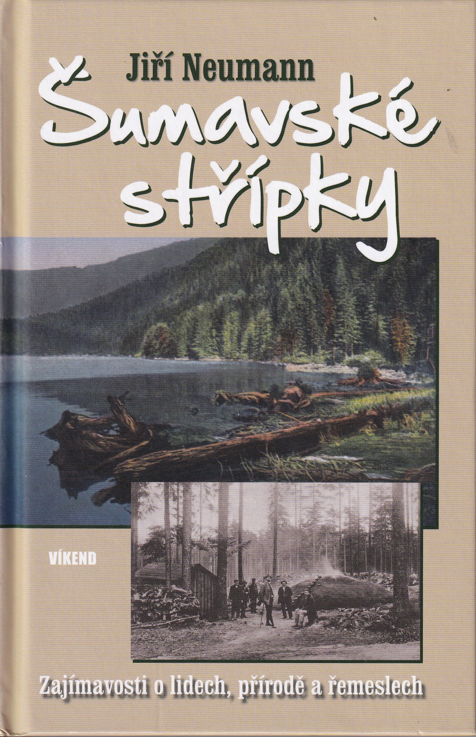 Šumavské střípky : zajímavosti o lidech, přírodě a řemeslech